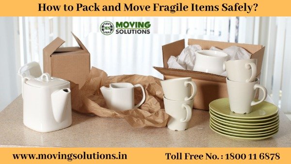 How to Pack and Move Fragile Items Safely?