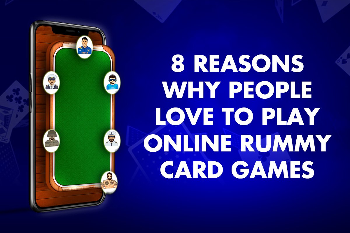 8 Reasons Why People Love to Play Online Rummy Card Games